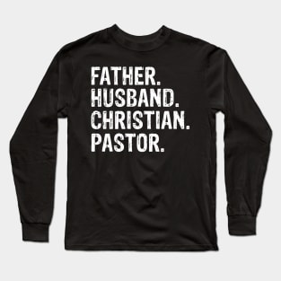 Father. Husband. Christian. Pastor  Father’s Day Gift Long Sleeve T-Shirt